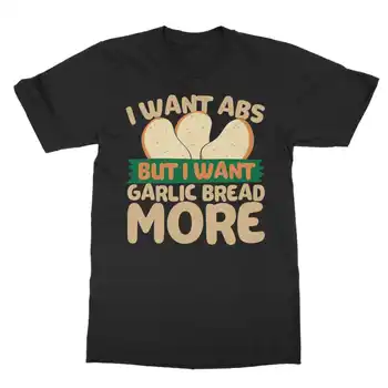 Noriu Abs, Bet Kaip Česnakų Duona Labiau Klasikinis Suaugusiųjų Marškinėliai